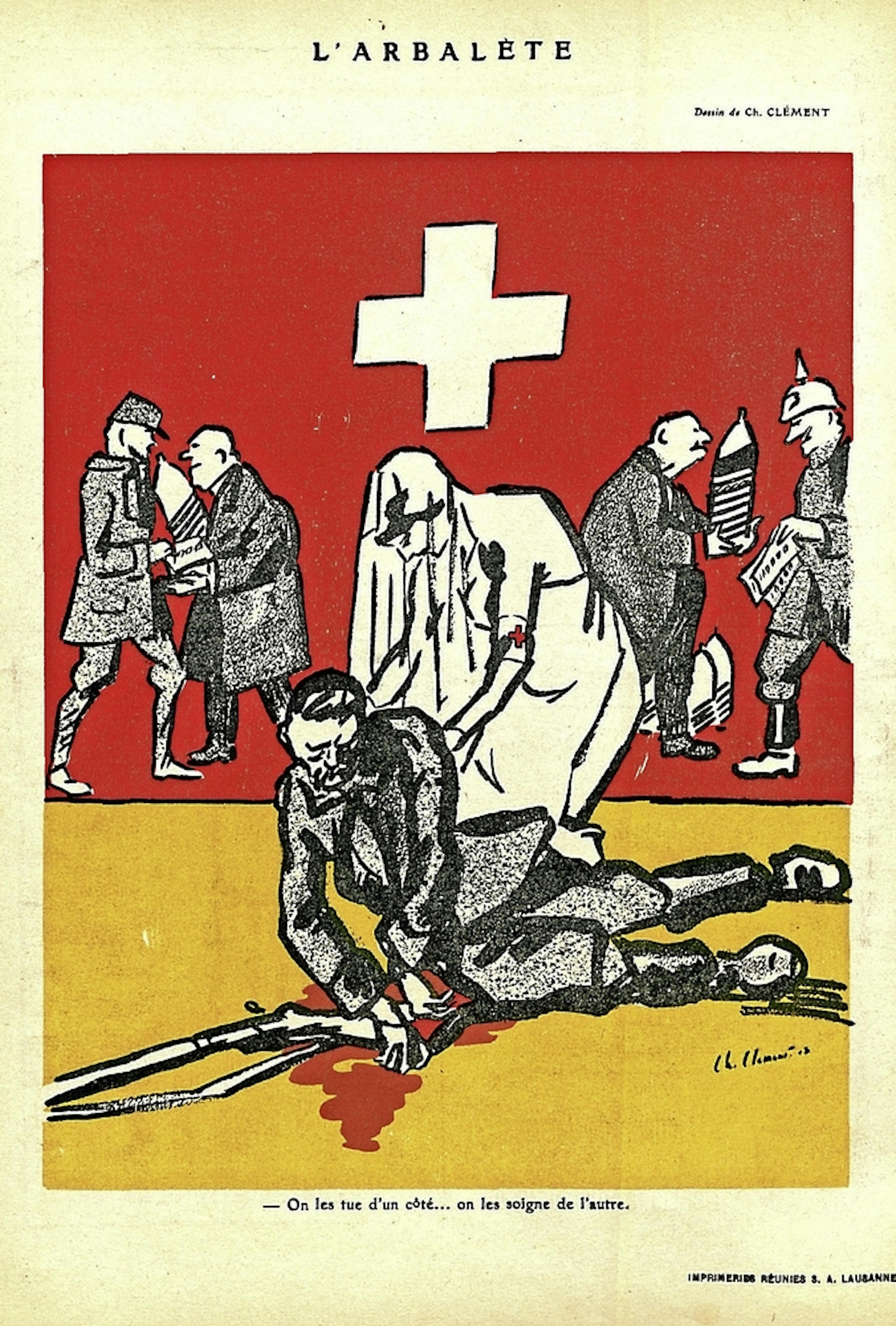 «On les tue d’un côté… on les soigne de l’autre», une critique du double jeu de la Suisse publiée en juillet 1916 par L’Arbalète, un bimensuel satirique créé par quatre artistes sous l’égide de la Tribune de Lausanne. 